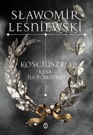 KOŚCIUSZKO. RYSA NA POMNIKU?, LEŚNIEWSKI SŁAWOMIR