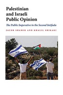 Palestinian and Israeli Public Opinion: The