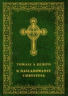 O naśladowaniu Chrystusa A Kempis Tomasz