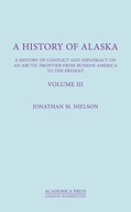 A History of Alaska, Volume III: A History of