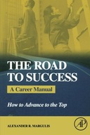 The Road to Success: A Career Manual How to