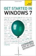 Get Started in Windows 7: An absolute beginner s