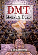 DMT Molekuła Duszy Rewolucyjne