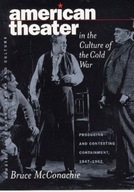 American Theater in the Culture of the Cold