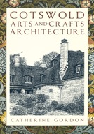 Cotswold Arts and Crafts Architecture Gordon
