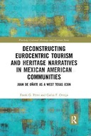 Deconstructing Eurocentric Tourism and Heritage