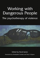 Working with Dangerous People: The Psychotherapy