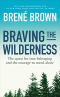Braving the Wilderness: The quest for true