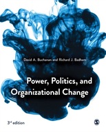 Power, Politics, and Organizational Change DAVID BUCHANAN