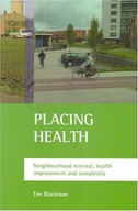 Placing health: Neighbourhood renewal, health