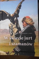 W świecie jurt i szamanów - Uryn Bolesław Adam