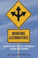 Working Alternatives: American and Catholic