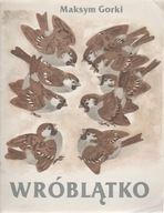 Gorki WRÓBLĄTKO