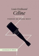 PODRÓŻ DO KRESU NOCY LOUIS - FERDINAND CELINE NOWA