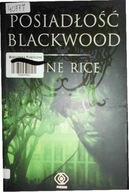 Posiadłość Blackwood - Anne Rice