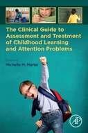 The Clinical Guide to Assessment and Treatment of