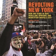 Revolting New York: How 400 Years of Riot,