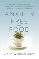 Anxiety-Free with Food: Natural, Science-Backed