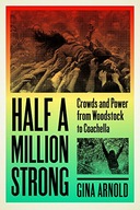 Half a Million Strong: Crowds and Power from