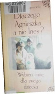 Dlaczego Agnieszka a nie - Kupiszewski