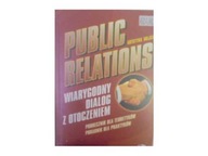 Public relations. Wiarygodny dialog z otoczeniem