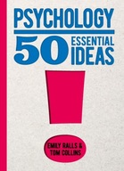 Psychology: 50 Essential Ideas Ralls Emily