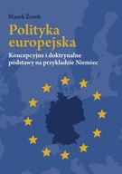 Polityka europejska Koncepcyjne i doktrynaln Żurek