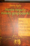 Nowe reguły nowej gospodarki. Dziesięć przełomowyc