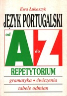 JĘZYK PORTUGALSKI OD A DO Z REPETYTORIUM - EWA ŁUKASZYK