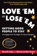 Love Em or Lose Em: Getting Good People to Stay