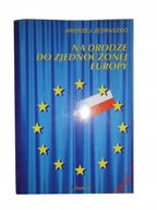 Na Drodze do Zjednoczonej Europy - Jędraszko A.*