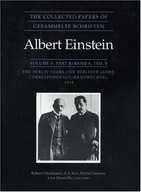 The Collected Papers of Albert Einstein, Volume