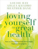 Loving Yourself to Great Health: Thoughts &