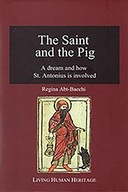 The Saint & the Pig: A Dream & How St.