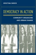 Democracy in Action: Community Organizing and