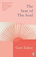 The Seat of the Soul: An Inspiring Vision of