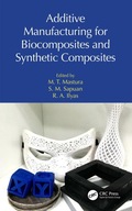 Additive Manufacturing for Biocomposites and Synthetic Composites Mastura,
