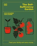 The Self-Sufficiency Garden: Feed Your Family and Save Money Cooper, Sam