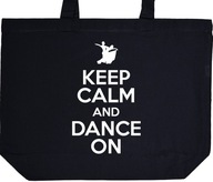 KEEP CALM AND DANCE ON torba zakupy prezent