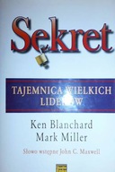 Sekret. Tajemnica wielkich liderów - Ken Blanchard