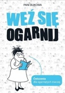 Pani Bukowa - Weź się ogarnij