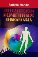 Preegzystencja nieśmiertelność reinkarnacja Mondin