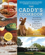 The Caddy s Cookbook: Remembering Favorite