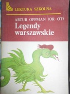 Legendy Warszawskie - Artur Oppman