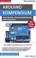 Arduino Kompendium Danny Schreiter