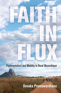 Faith in Flux: Pentecostalism and Mobility in