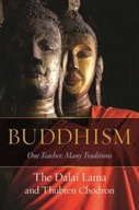 Buddhism: One Teacher, Many Traditions Dalai Lama