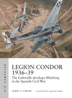 Legion Condor 1936-39: The Luftwaffe develops