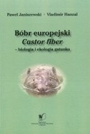 Bóbr europejski Castor fiber biologia i ekologia
