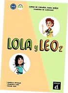 Lola y Leo 2. Curso de espanol para ninos. Cuaderno de ejercicios. A 1.2